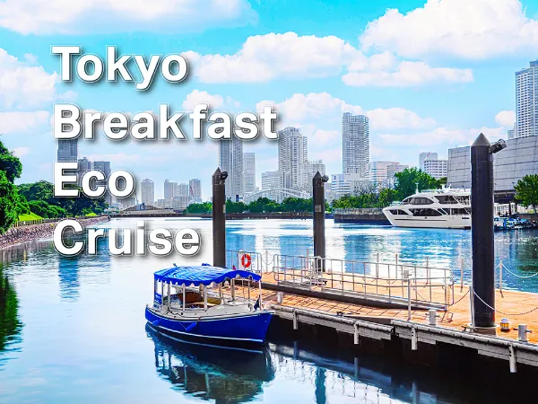 image introducing&nbsp;Tokyo Morning Eco Cruise